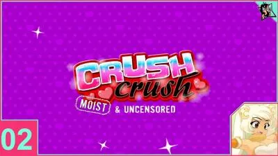 Crush crush humedad y sin censura parte 2 video porno